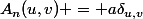 A_n(u,v) = a\delta_{u,v}