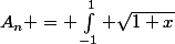A_n = \int_{-1}^{1} \sqrt{1+x}&nbsp;&nbsp; e^{-\frac{x}{n}}&nbsp;&nbsp; dx