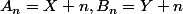 A_n=X+n,B_n=Y+n