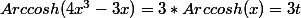 Arccosh(4x^3-3x)=3*Arccosh(x)=3t