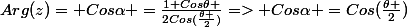 Arg(z)= Cos\alpha =\frac{1+Cos\theta }{2Cos(\frac{\theta }{2})}=> Cos\alpha =Cos(\frac{\theta }{2})