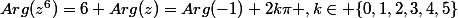 Arg(z^6)=6 Arg(z)=Arg(-1)+2k\pi ,k\in \{0,1,2,3,4,5\}