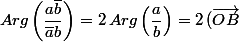 Arg\left(\dfrac{a\bar{b}}{\bar{a}b}\right)=2\,Arg\left(\dfrac{a}{b}\right)=2\,(\vec{OB};\vec{OA})