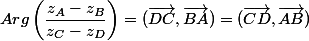 Arg\left(\dfrac{z_A-z_B}{z_C-z_D}\right)=(\overrightarrow{DC},\overrightarrow{BA})=(\overrightarrow{CD},\overrightarrow{AB})\;\;[2\pi]