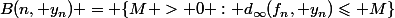 B(n, y_n) = \{M > 0 : d_\infty(f_n, y_n)\leqslant M\}