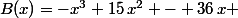 B(x)=-x^3+15\,x^2 - 36\,x 