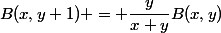 B(x,y+1) = \dfrac{y}{x+y}B(x,y)