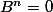 B^n=0