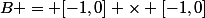 B = [-1,0] \times [-1,0]