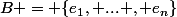 B = \{e_1, ... , e_n\}