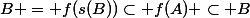 B = f(s(B))\subset f(A) \subset B