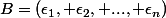 B=(\epsilon_1, \epsilon_2, ..., \epsilon_n)