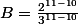 B=\frac{2^{11-10}}{3^{11-10}}