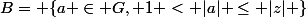 B= \{a \in G, 1 < |a| \leq |z| \}