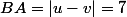 BA=|u-v|=7