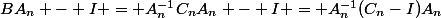 BA_n - I = A_n^{-1}C_nA_n - I = A_n^{-1}(C_n-I)A_n