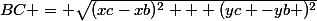BC = \sqrt{(xc-xb)^{2} + (yc -yb )^{2}}