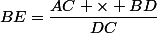 BE=\dfrac{AC \times BD}{DC}