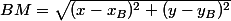 BM=\sqrt{(x-x_B)^{2}+(y-y_B)^{2}}