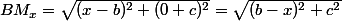 BM_x=\sqrt{(x-b)^2+(0+c)^2}=\sqrt{(b-x)^2+c^2}
