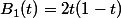 B_1(t)=2t(1-t)