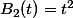 B_2(t)=t^2