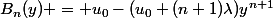 B_n(y) = u_0-(u_0+(n+1)\lambda)y^{n+1}