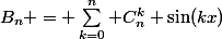 B_n = \sum^{n}_{k=0} C^{k}_{n} \sin(kx)