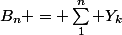 B_n = \sum_1^n Y_k