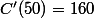 C'(50)=160