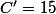 C'=15