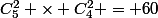 C^2_5 \times C^2_4 = 60
