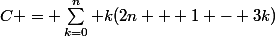 C = \sum_{k=0}^{n} k(2n + 1 - 3k)