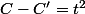 C-C'=t^2