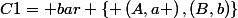 C1= bar \left\{ \left(A,a \right),(B,b)\right\}