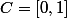 C=[0,1]