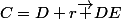 C=D+r\overrightarrow {DE}