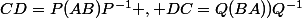CD=P(AB)P^{-1} , DC=Q(BA))Q^{-1}