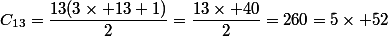 C_{13}=\dfrac{13(3\times 13+1)}{2}=\dfrac{13\times 40}{2}=260=5\times 52