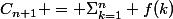 C_{n+1} = \Sigma_{k=1}^{n} f(k)