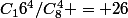 C_16^4/C_8^4 = 26