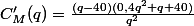 C_M'(q)=\frac{(q-40)(0,4q^2+q+40)}{q^2}