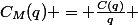 C_M(q) = \frac{C(q)}{q} 