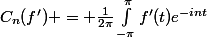 C_n(f') = \frac{1}{2\pi}\int_{-\pi}^{\pi}f'(t)e^{-int}