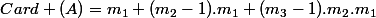 Card (A)=m_1+(m_2-1).m_1+(m_3-1).m_2.m_1