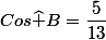 Cos\widehat B=\dfrac{5}{13}