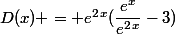 D(x) = e^2^x(\dfrac{e^x}{e^2^x}-3)