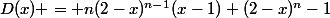 D(x) = n(2-x)^{n-1}(x-1)+(2-x)^n-1