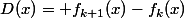 D(x)= f_{k+1}(x)-f_k(x)