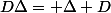 D\Delta= \Delta D